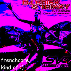 [THE DRUNKEN COYOTE] DJ Brisk & Trixxy - Eye Opener (Kry.exe "Almost Frenchcore" Bootleg)