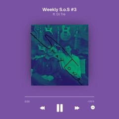 Weekly S.o.S #3 Ft Dj Trè