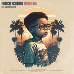 | PREMIERE | Francis Scarlino - I Want You - Original Mix