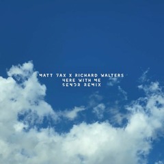 Matt Fax x Richard Walters - Here With Me (Sendr Remix)