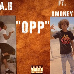 "OPP"Ft.DMONEY