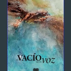 #^DOWNLOAD 💖 El vacío de tu voz (Spanish Edition)     Paperback – November 2, 2023 Read Online