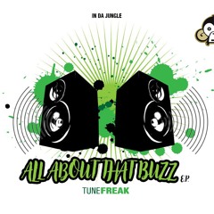 TuneFreak - All About That Buzz EP