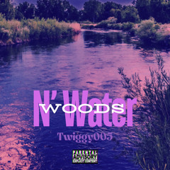 Woods N’ Water