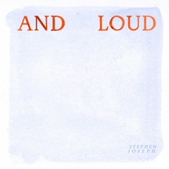 And Loud (All And Everything)