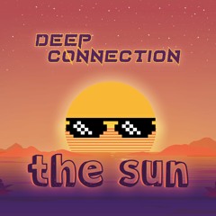 DEEP CØNNECTION - The Sun (Extended Mix)