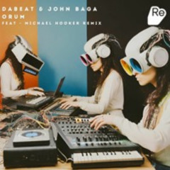 Dabeat & John Baga - Oram (Extended) - Re:Sound Music