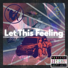 LET THIS FEELING