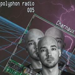 polyphon radio 005 | Charnaux