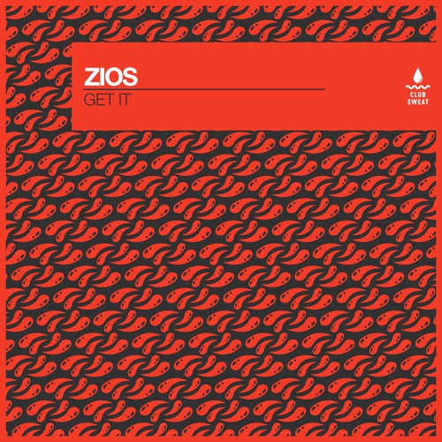 ZIOS - GET IT [Club Sweat]