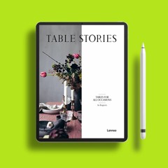 Table Stories: Tables for All Occasions. Costless Read [PDF]