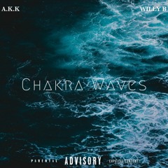 Chakra Waves Freestyle feat. Willy B