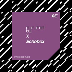 Curated by at Echobox Radio #3 w/ LDopa & Nymfo - 02/10/21