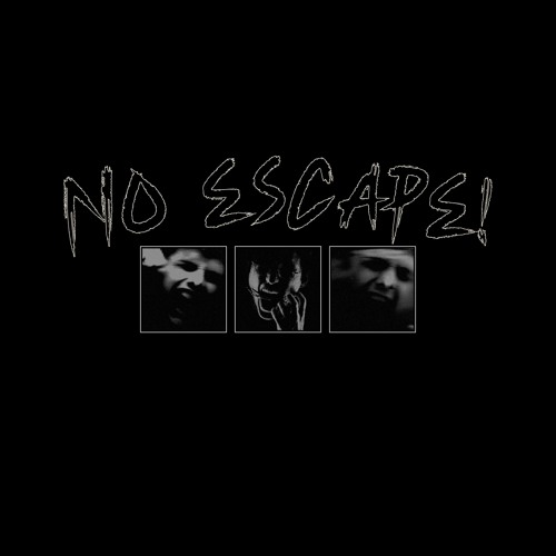 NO ESCAPE