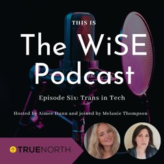 EPISODE SIX - Trans in Tech