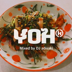 YOH(k)Radio #1 Mixed by DJ adisaki