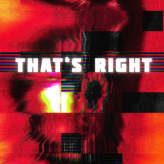 THAT‘S RIGHT- B-FR3AK (FREE DOWNLOAD)