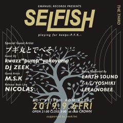 20190906 SELFISH Part Of EARTH SOUND