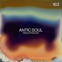 FrenzyPodcast #163 - Antic Soul