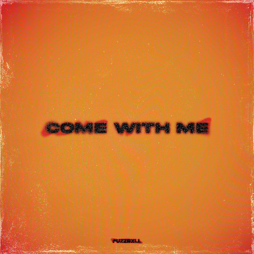 Come With Me