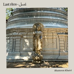 Ghusl-Last rites (Feat. Trixy Gabriela)