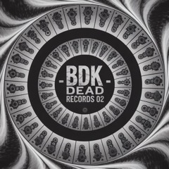 BDK - Forget the real world ( 02 - DEAD RECORDS )