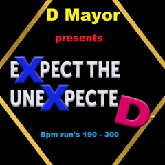 "Expect the Unexpected" powerful uptempo hardcore to terror mixed by D Mayor