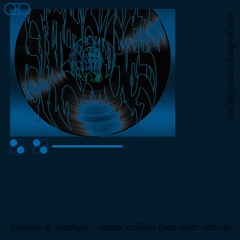 Visages – Lunar Eclipse Feat. Strategy (jan cestr dub remix)