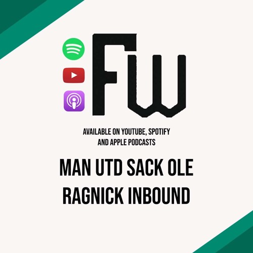 Rangnick Inbound to Man Utd | FW Podcast