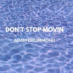 Don't Stop Movin (Original Mix)