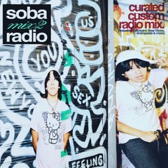 Soba Radio Mix 2 (featuring. 1300saint, Bear1Boss, shrimpasta & more)