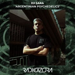 DJ SARA - Argentinian Psychedelics | Exclusive for radiOzora | 27/06/2021