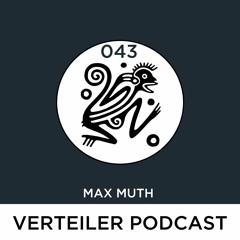 VERTEILER PODCAST 043 - MAX MUTH