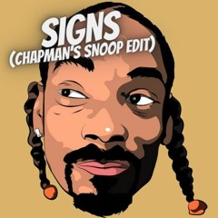 Signs (Chapman's Snoop Edit) [FREE DOWNLOAD]
