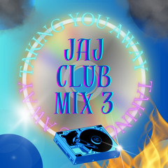 JAJ Club Mix 3