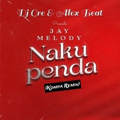 Dj Gre X Alex Beat ft. Jay Melody - Nakupenda (Kompa Remix)