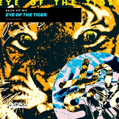 Survivor - Eye Of The Tiger (BALTA Vip Mix) | FREE DOWNLOAD