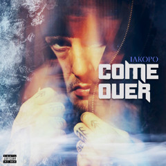 COME OVER