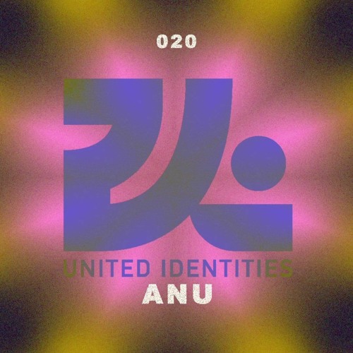 anu - United Identities Podcast 020
