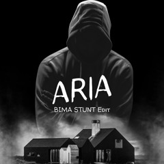 Aria ( BIMA STUNT Edit )