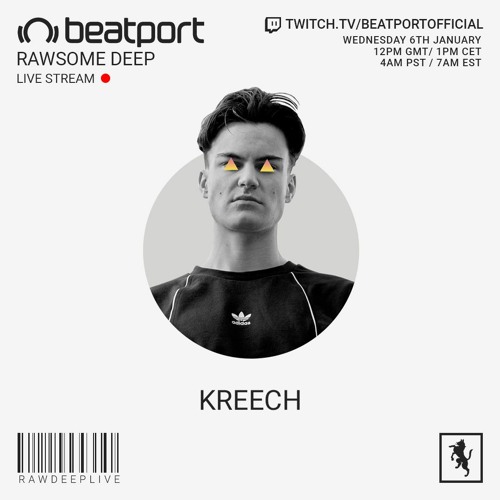 Beatport x Rawsome Deep Livestream - Kreech