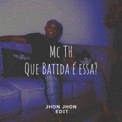 JHON JHON - QUE BATIDA É ESSA ?