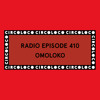 Circoloco Radio 410 - OMOLOKO DJ mix artwork - Electronic music tracklist cover image