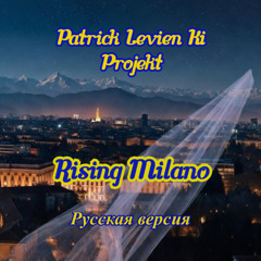 Rising Milano  -   Русская версия