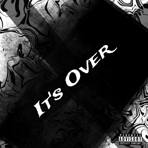 Its Over (Ft. Famouss Jer)