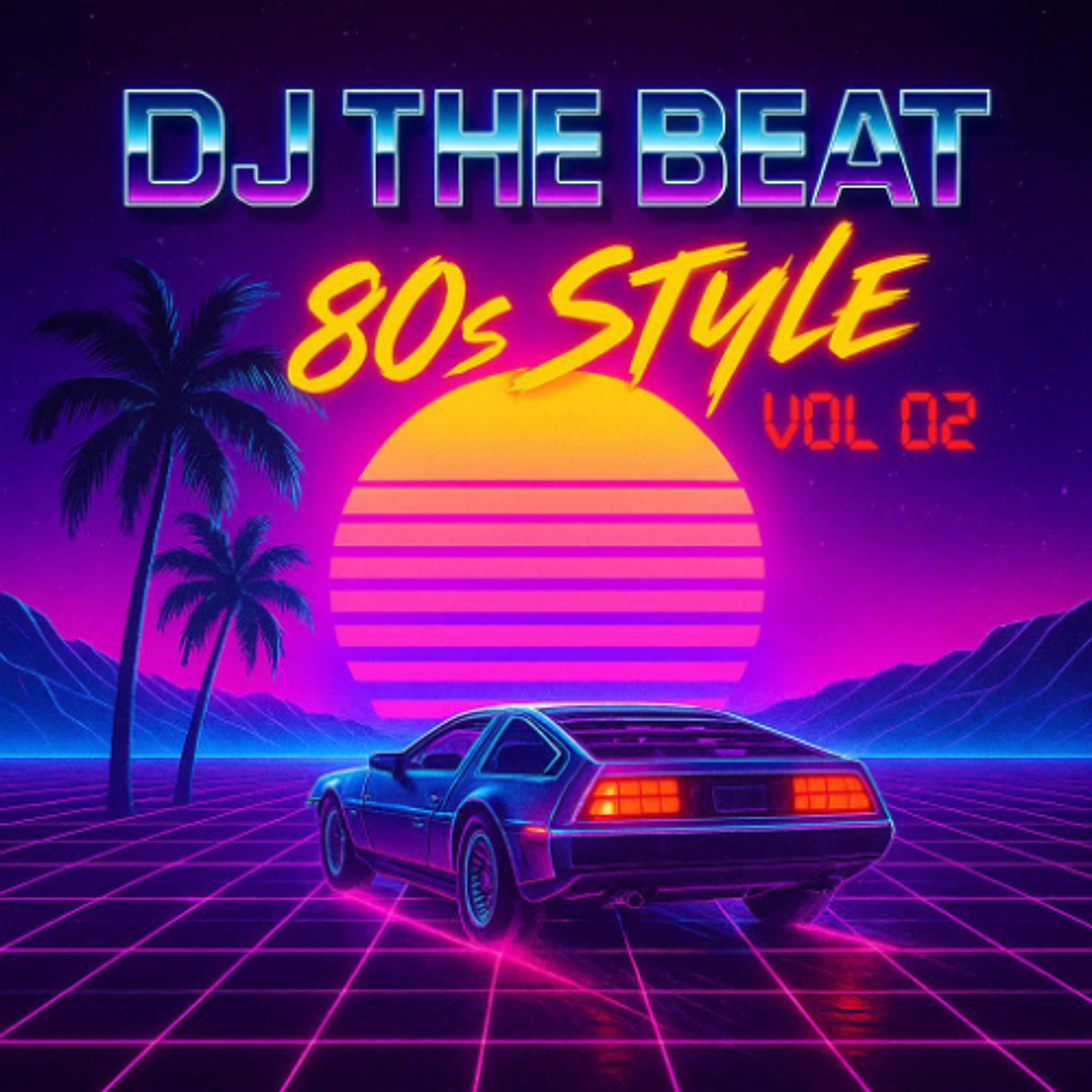 DJ THE BEAT 2026 - 80s STYLE VOL 02 episode artwork