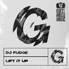 DJ Fudge - Lift it Up