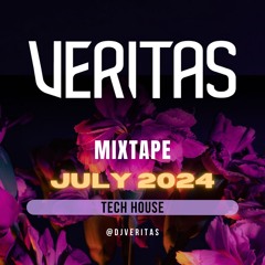 Veritas - TECH HOUSE MIXTAPE - JULY 2024