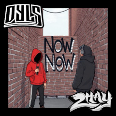 NOW NOW (Feat - DYLS)