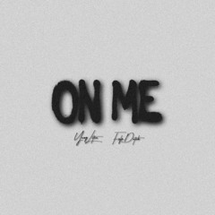 On Me (feat. Young Litso)